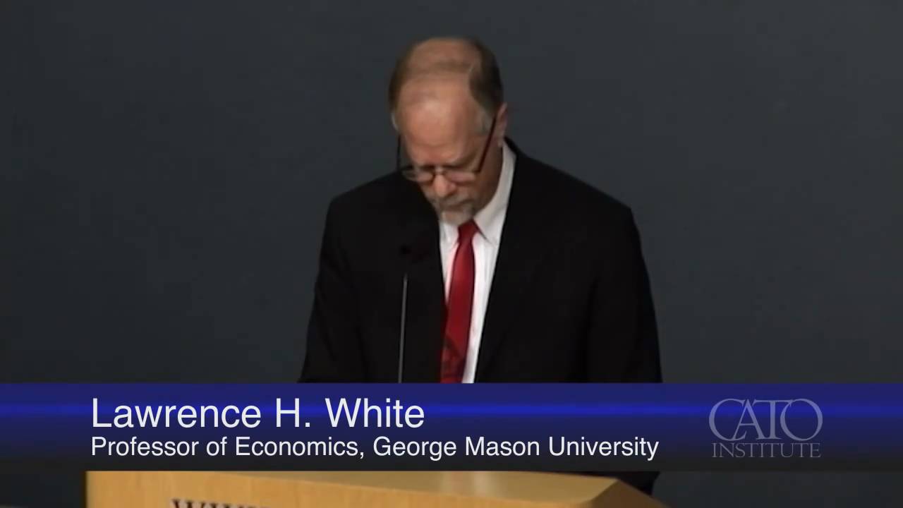 GMU's Lawrence H. White on Free Banking and the Gold Standard (11/18/10)