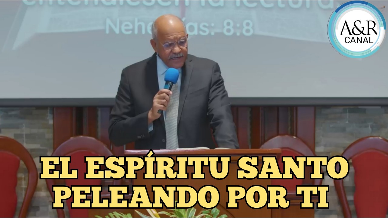El Espíritu SANTO peleando por TÍ | PASTOR ANDRÉS PORTES, A&R CANAL SERMONES ADVENTISTAS