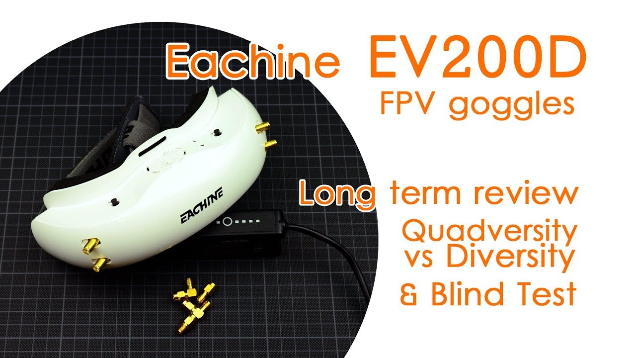 Eachine EV200D FPV goggles: Long-term review, Quadversity vs Diversity & 