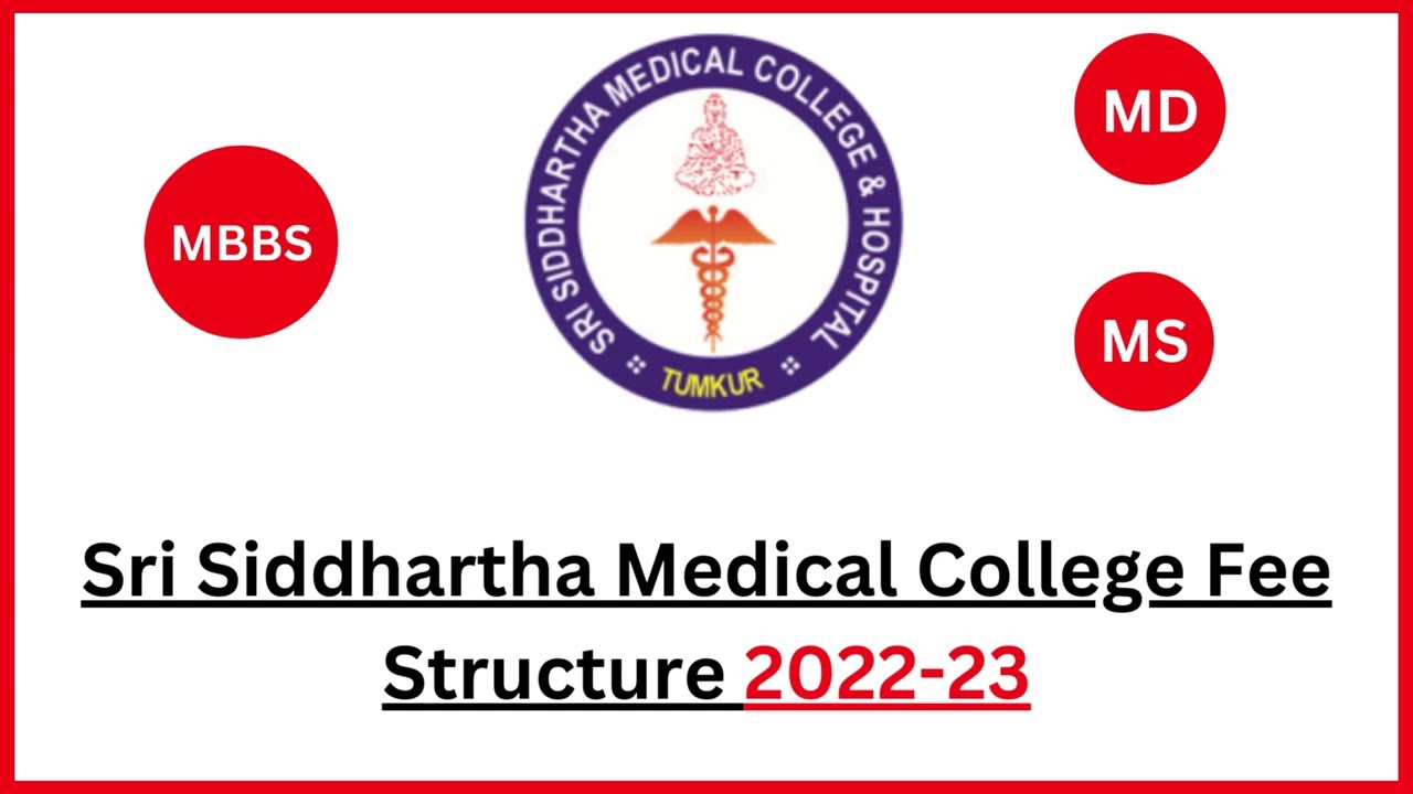 Sri Siddhartha Medical College Tumkur Fee Structure 2022 23
