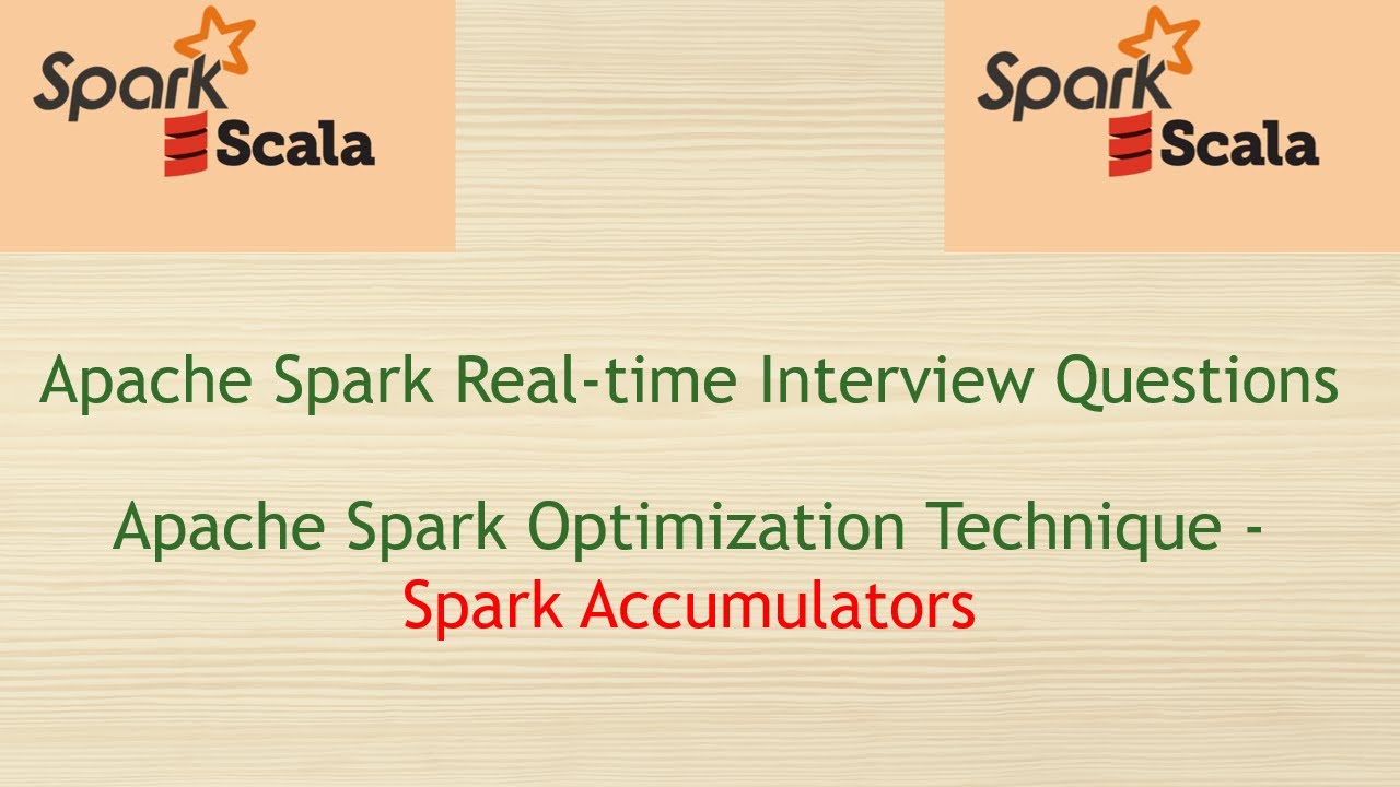 Apache Spark Real-time Interview Questions - Apache Spark Accumulators