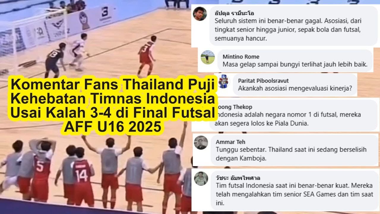 Komentar Fans Thailand Puji Kehebatan Timnas Indonesia Usai Kalah 3-4 di Final Futsal AFF U16 2025