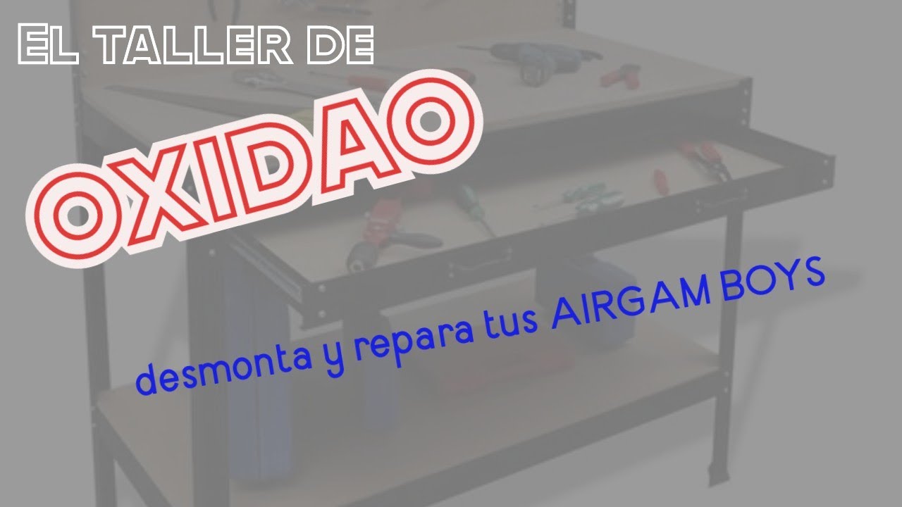 EL TALLER DE OXIDAO. Desmonta y repara las articulaciones de tus airgam boys con OXIDAO