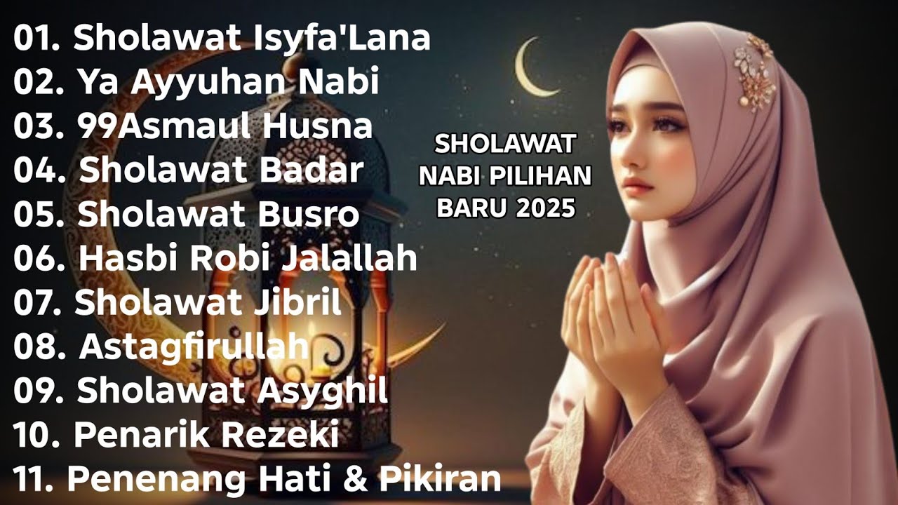 SHOLAWAT JIBRIL PENARIK REZEKI PALING MUSTAJAB,SHOLAWAT NABI MUHAMMAD SAW MERDU NONSTOP,SALAWAT NABI