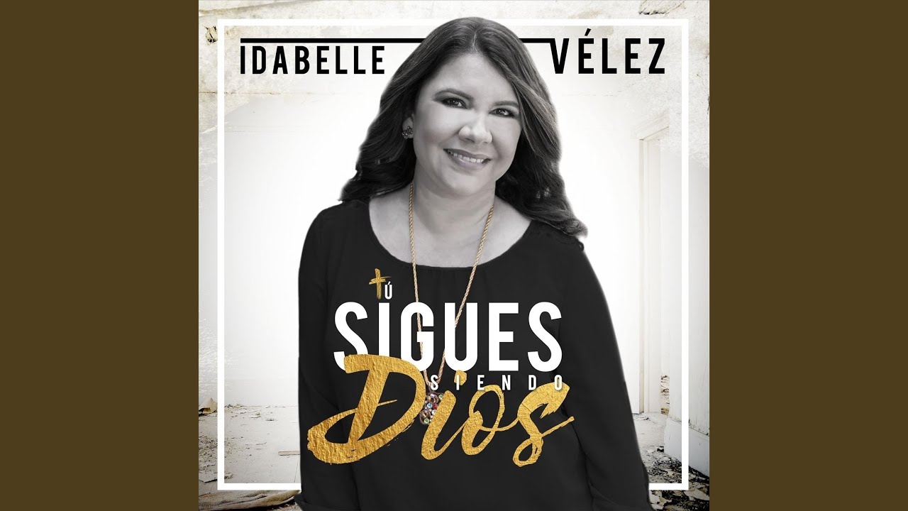 Tú Sigues Siendo Dios