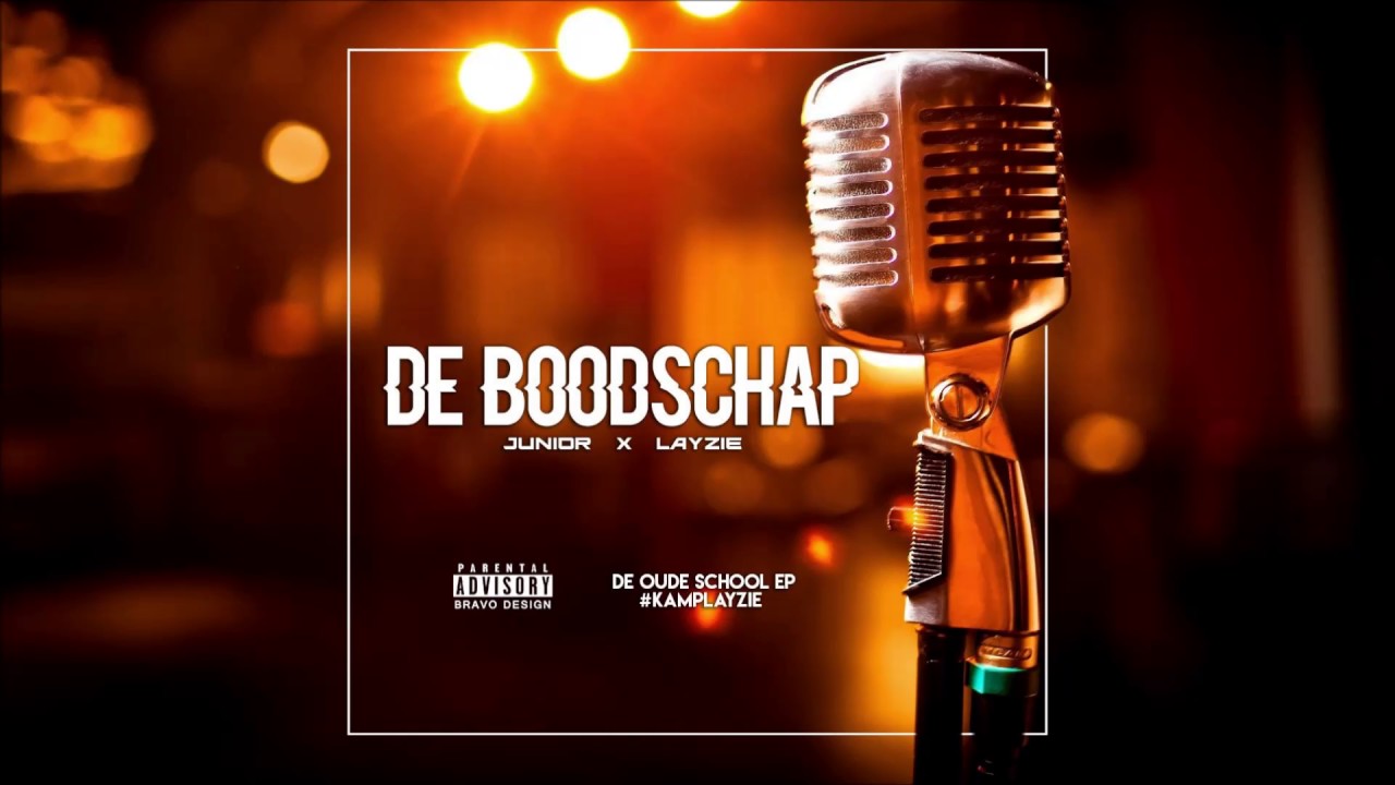 De Boodschap ft Junior (Mix. By Layzie)