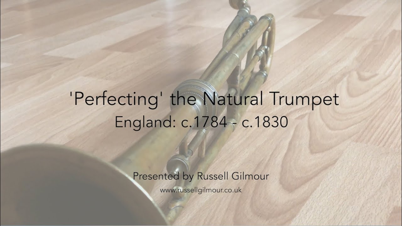 'Perfecting' the Natural Trumpet - England c.1784 - c.1830 - The English Slide Trumpet