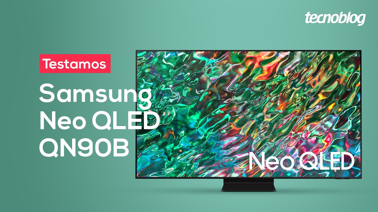 TV Samsung Neo QLED QN90B: melhorando o que já estava bom - Review Tecnoblog