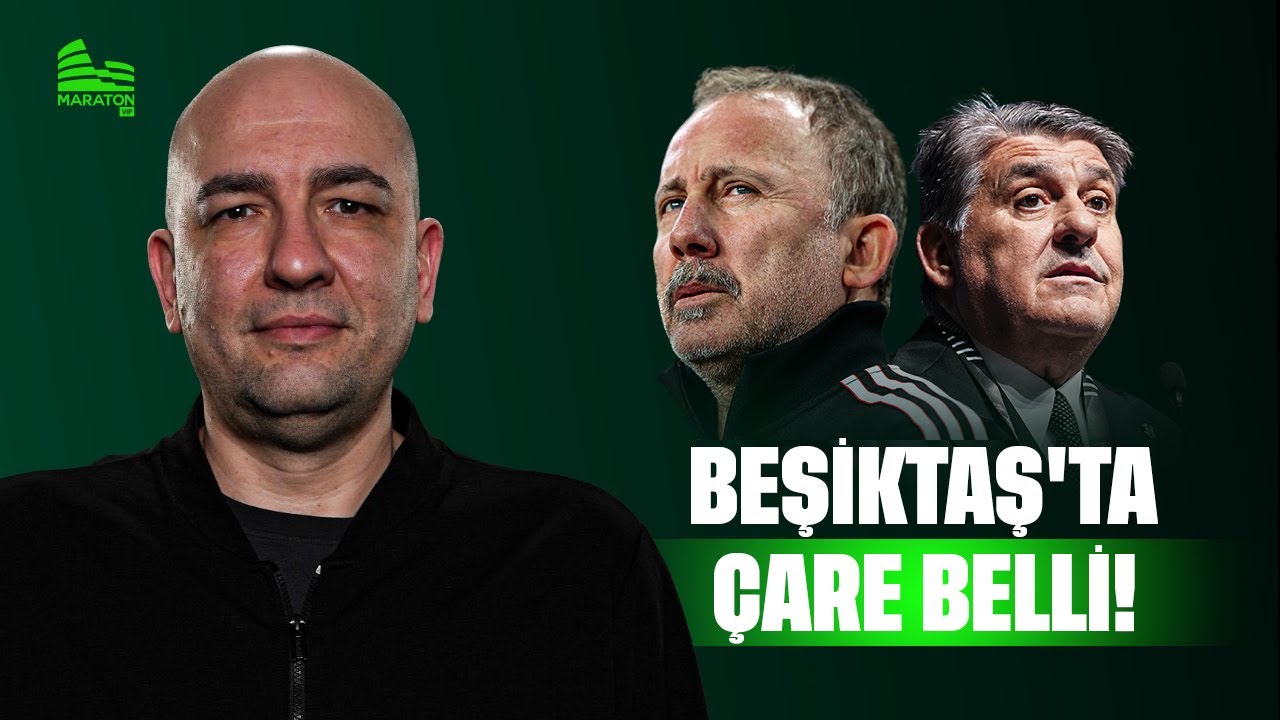 Beşiktaş'ta &Ccedil;are Belli | Sergen Yal&ccedil;ın, Serdal Adalı Beşiktaş G&uuml;ndemi | Bora Beyzade ile Maraton