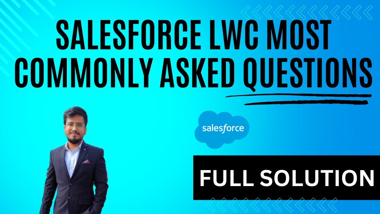 Salesforce LWC Most Commonly Asked Interview Questions | With Detailed Answers
