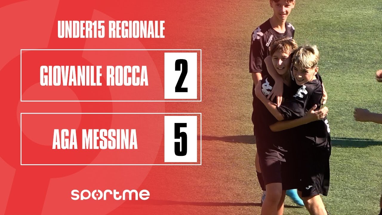 Under15 R | Giovanile Rocca vs AGA Messina