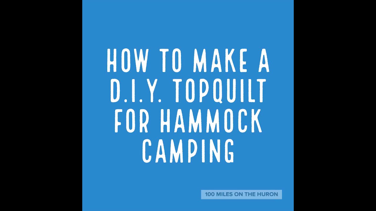 DIY Top Quilt for Hammock Camping