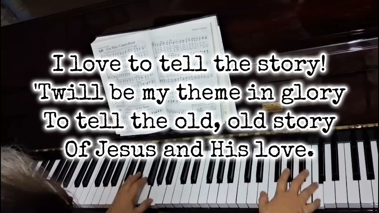 I Love to Tell the Story  played by Lorna Gabinera 