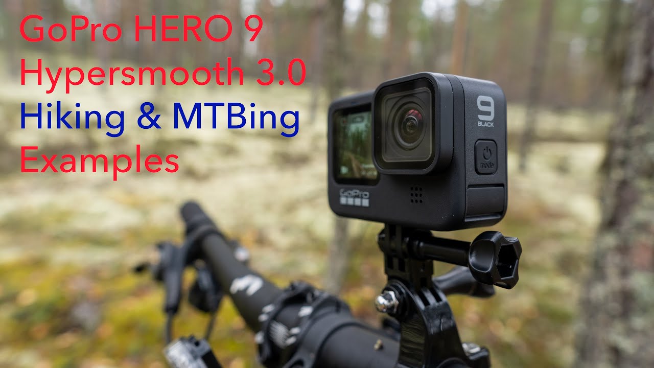 GoPro HERO 9 HyperSmooth 3.0 Stabilization when Hiking & Mountain Biking