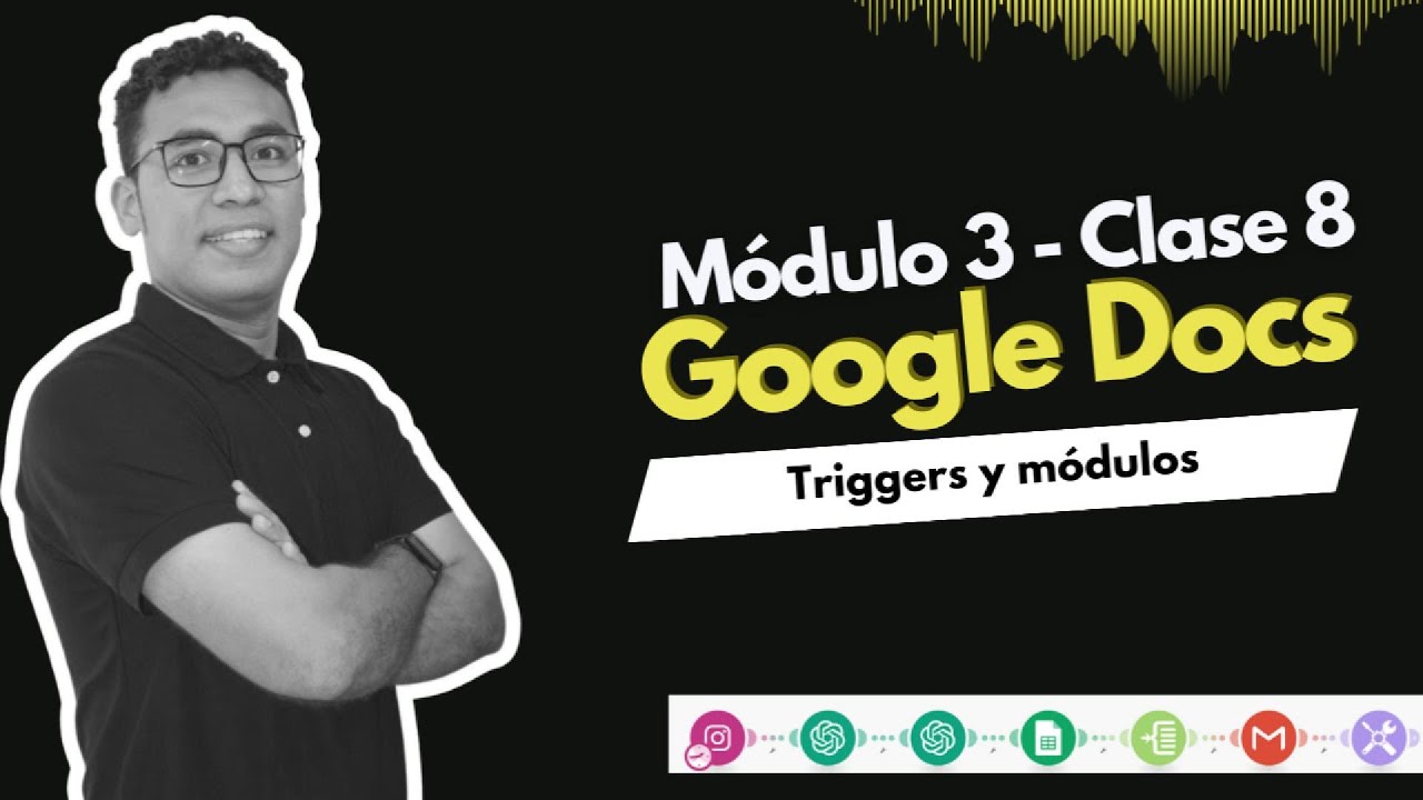 Módulo 3 - Clase 8 - Conociendo el Módulo de Google Docs en Make - Curso de Automatiza con Yei