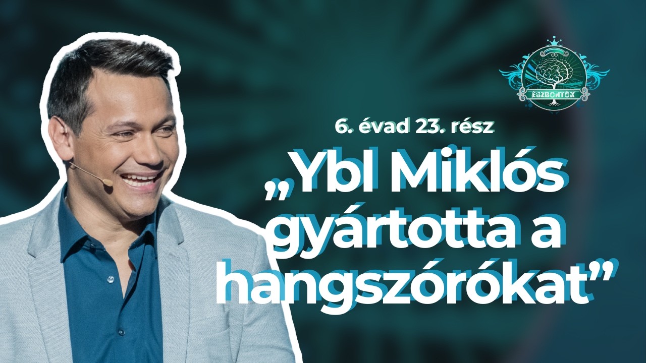 „Ybl Miklós gyártotta a hangszórókat”⎮ Észbontók 6. évad 23. rész