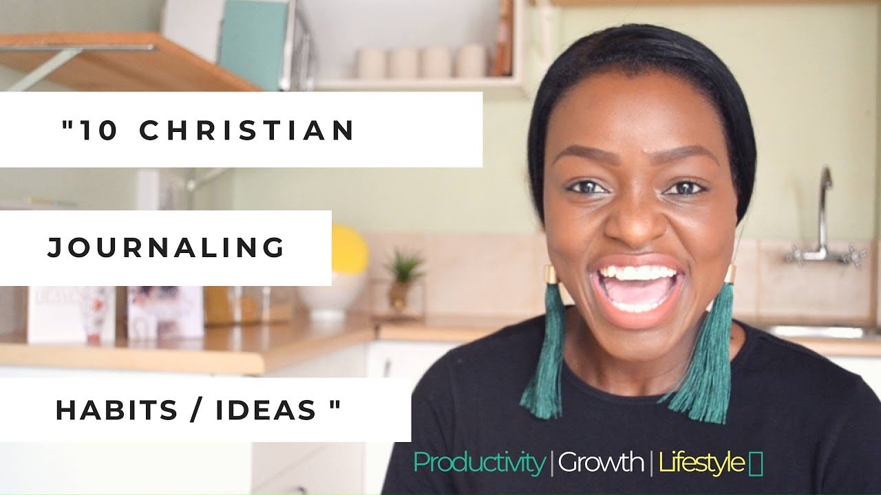 10 JOURNALING HABITS IDEAS FOR CHRISTIANS