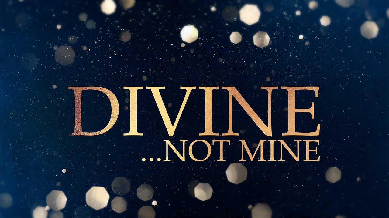 Divine...Not Mine Part II