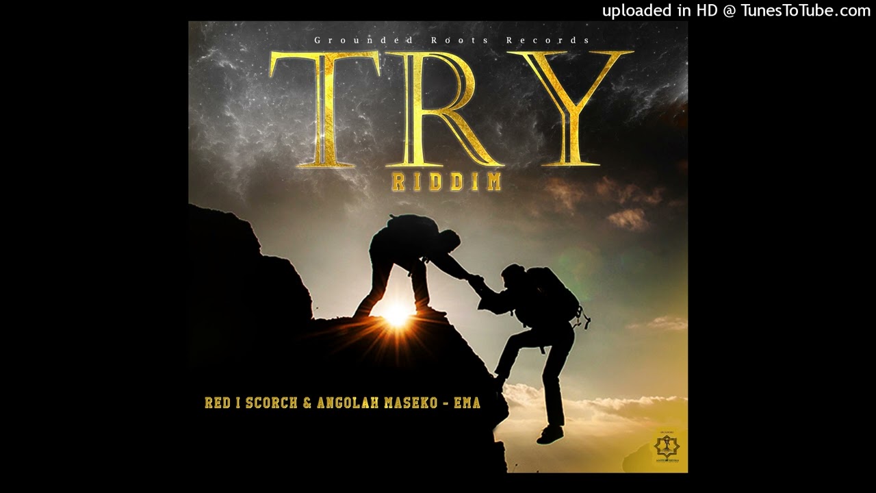 10. Red I Scorch & Angolah Maseko - Ema (Try Riddim)
