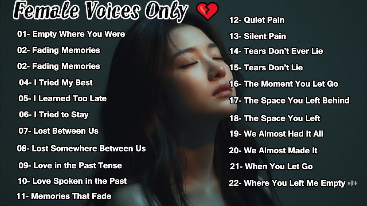 💔 Sad Songs That Hit Different Female Voices Only | Emotional Playlist 2026