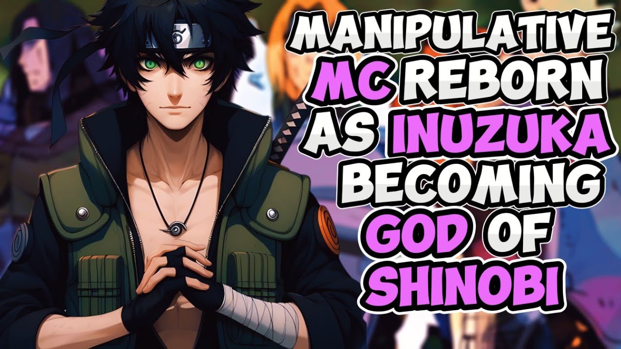 What If A Sociopath Becomes Immortal Inuzuka in Naruto | PART 1 |