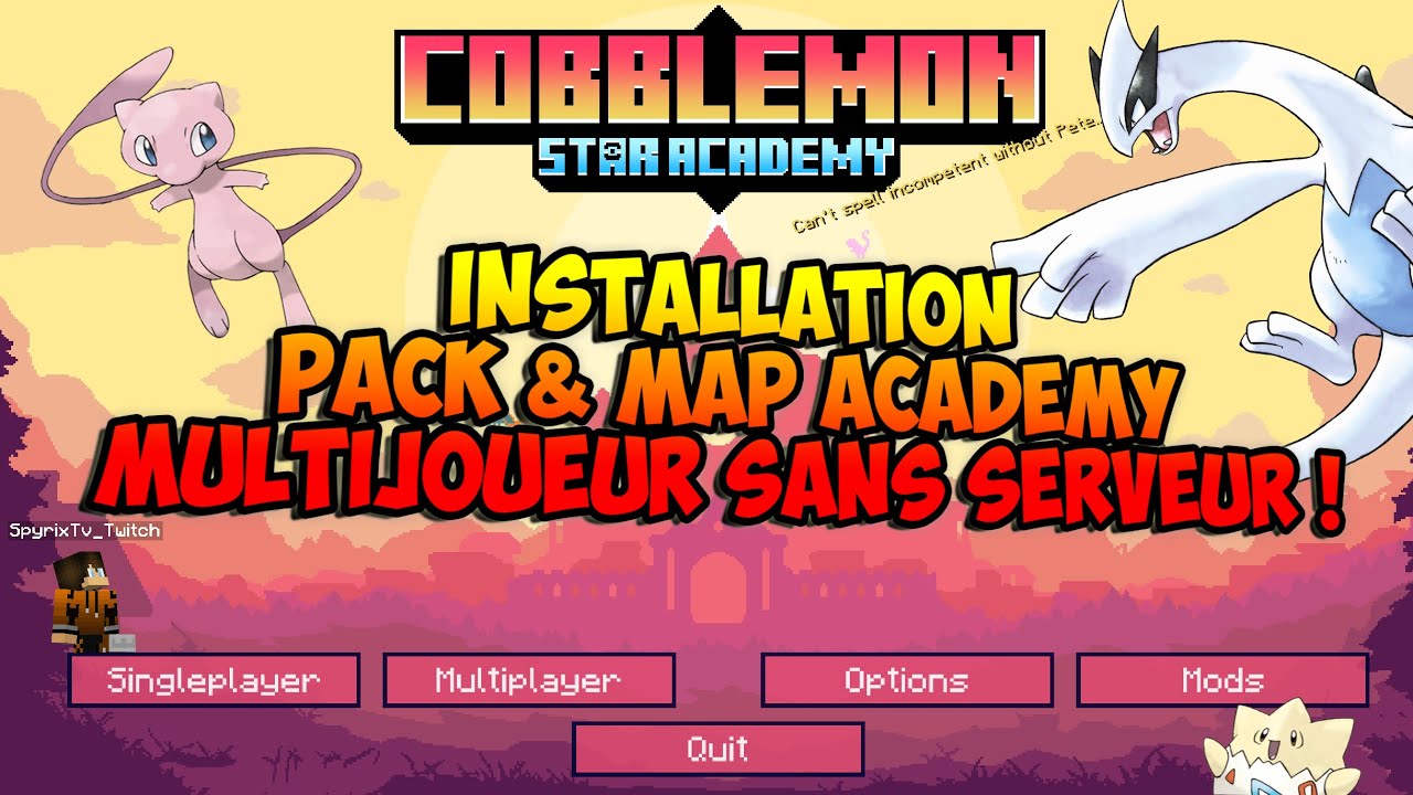 [TUTO] COMMENT INSTALLER COBBLEMON Star Academy & MODS MULTI + Map Streamer & Texture pack !