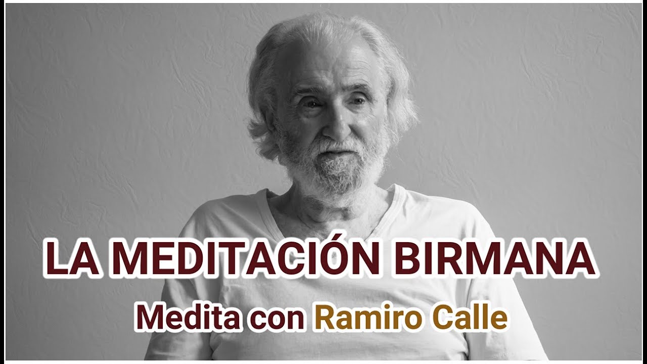 La meditación BIRMANA | Medita con Ramiro Calle