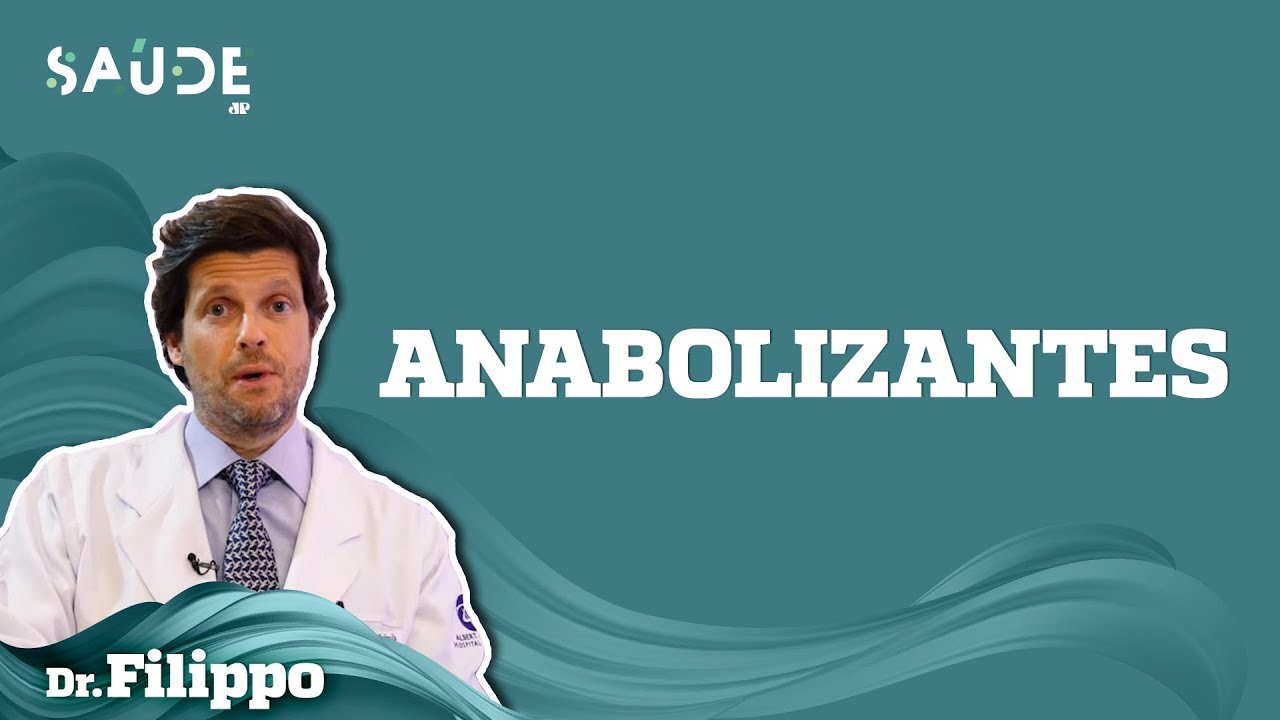 O que s&atilde;o os ESTEROIDES ANABOLIZANTES? | Dr. Filippo