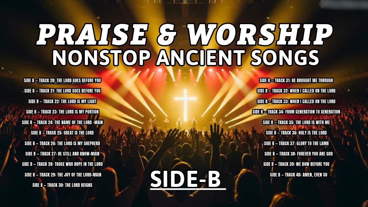 Old Spiritual Gospel Hymns | “Side B / Glory / Holiness / Worship”(Nonstop Prayer & Praise - 2026).