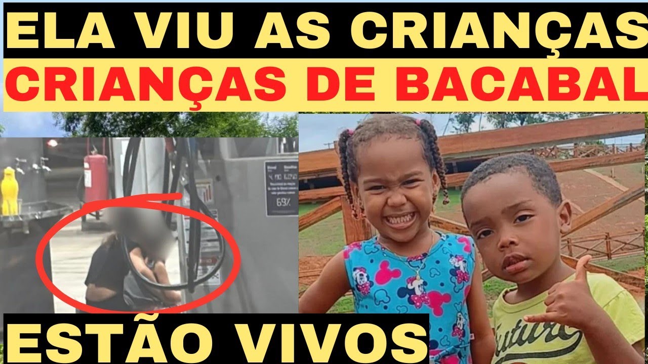 🚨 BOMBA CASO BACABAL MARANHÃO CRIANÇAS DESAPARECIDAS MULHER VAI ELA VAI FALAR