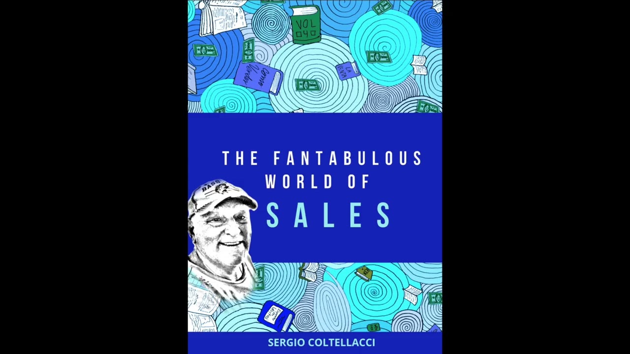 THE FANTABULOUS WORLD OF SALES Author Sergio Coltellacci Edition Arianna Coltellacci