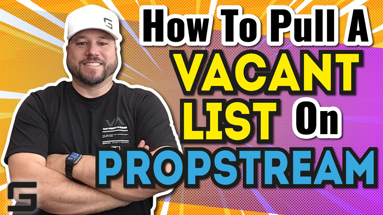 How To Pull A Vacant List On Propstream | Wholesaling Real Estate