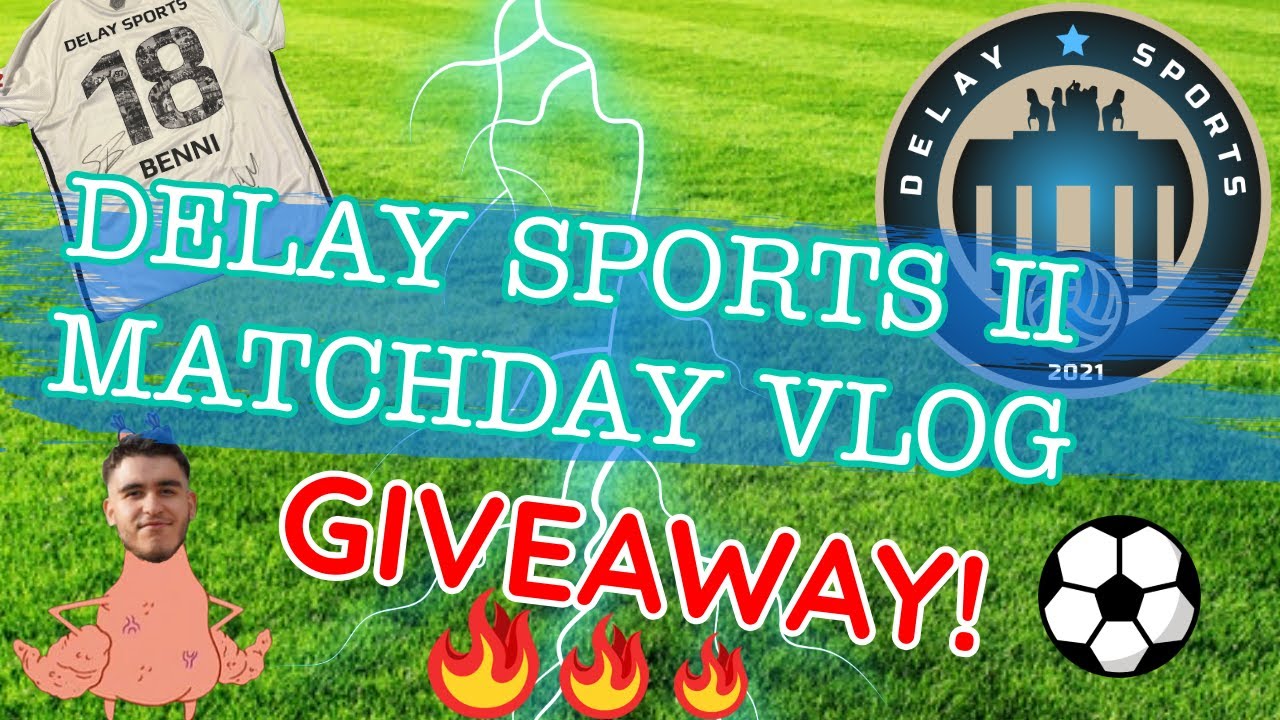 LETZTES SPIEL DER SAISON! | DELAY SPORTS 2 MATCHDAY VLOG | DELAY SPORTS TRIKOT GEWINNSPIEL !