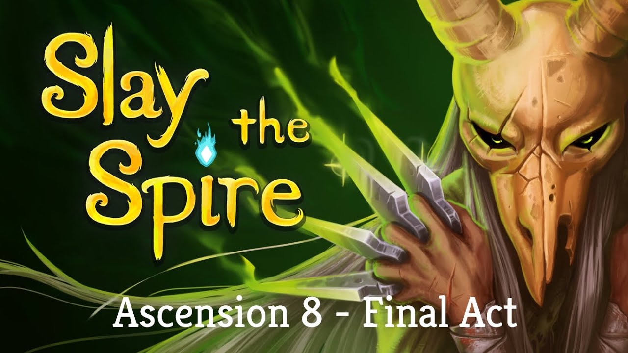 Slay the Spire - The Silent, Ascension 8, Final Act
