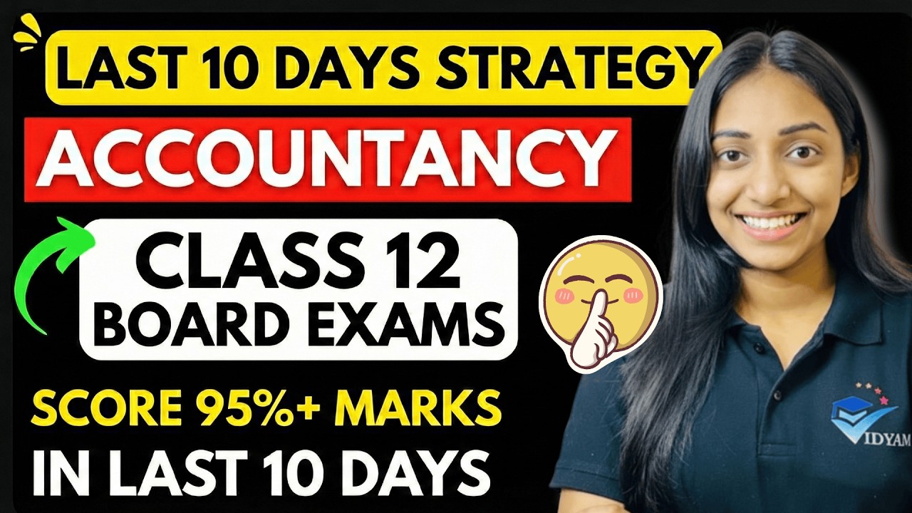 CLASS 12th ACCOUNTANCY LAST 10 DAYS STRATEGY TO SCORE 100/100🔥 II BY SRCC STUDENT 🤫
