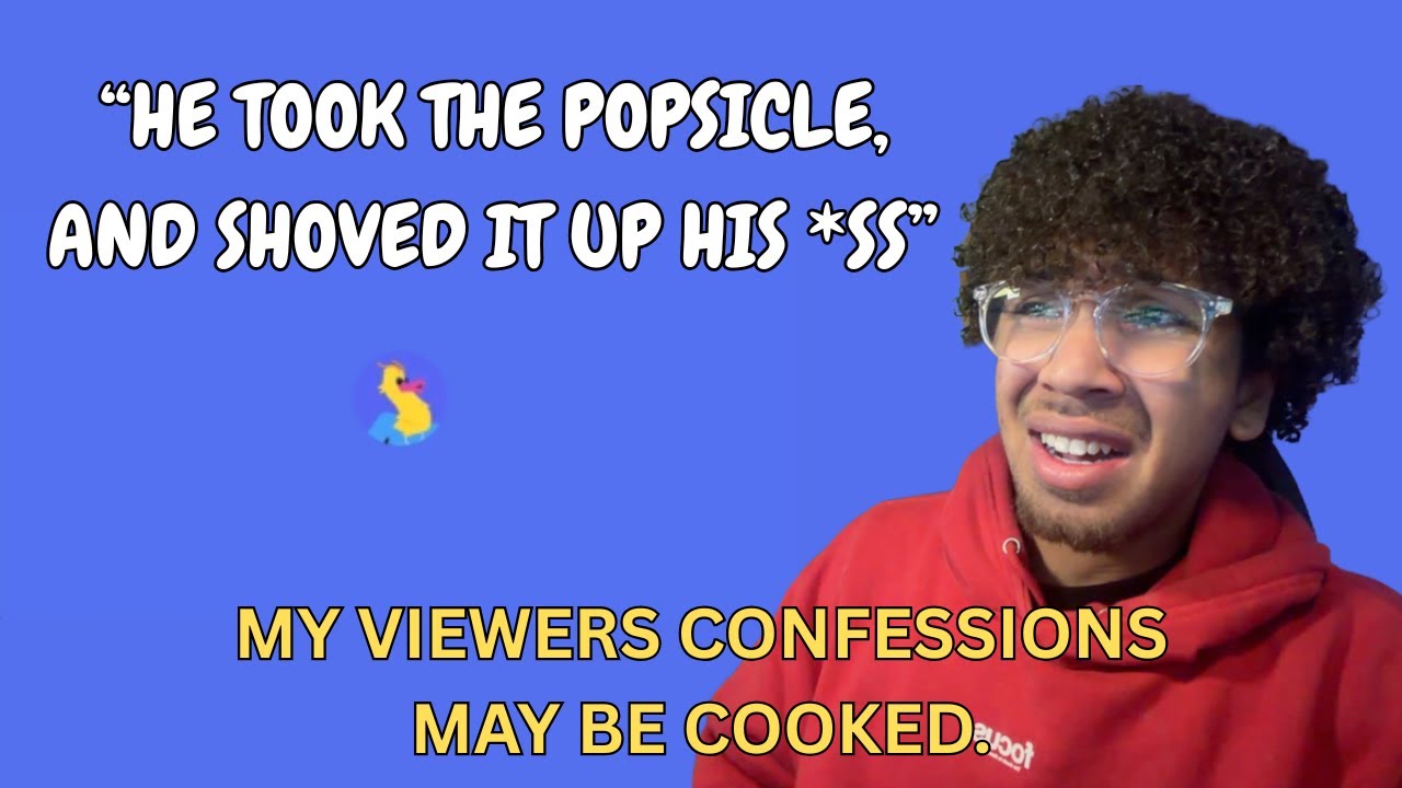 I DID CONFESSIONS WITH MY CHAT...