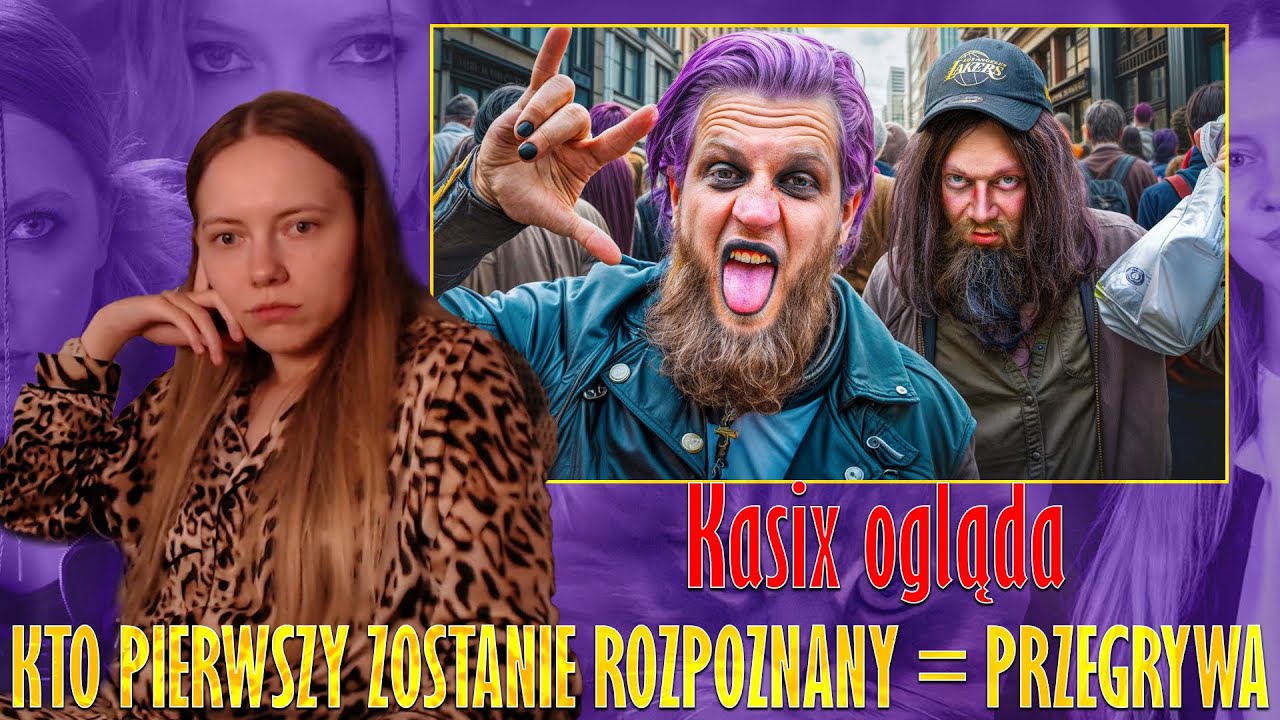 Kasix ogląda  KTO PIERWSZY ZOSTANIE ROZPOZNANY = PRZEGRYWA