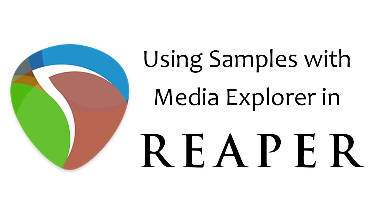 Using Samples with Media Explorer in Reaper