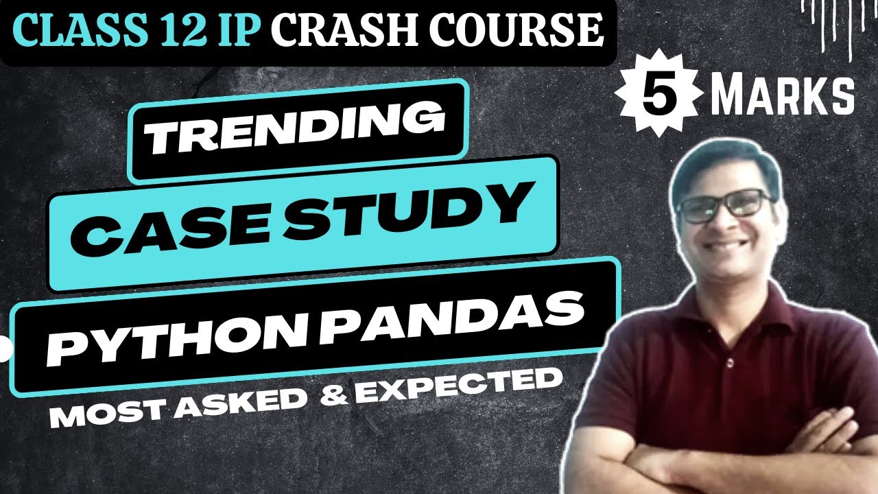 Case Study Python Pandas | 5 marks Question Python Dataframe | Class 12 IP Most Important Question