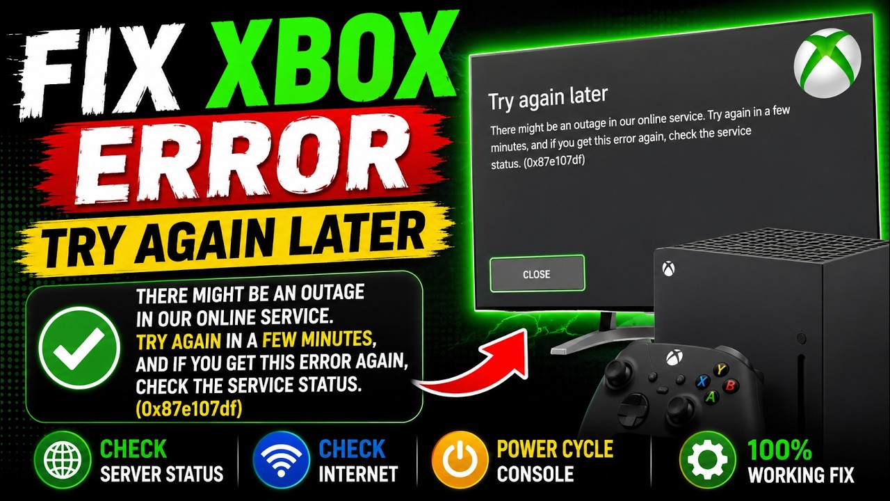 Fix Xbox Error 0x87e107df | Try Again Later There Might Be an Outage in Our Online Service