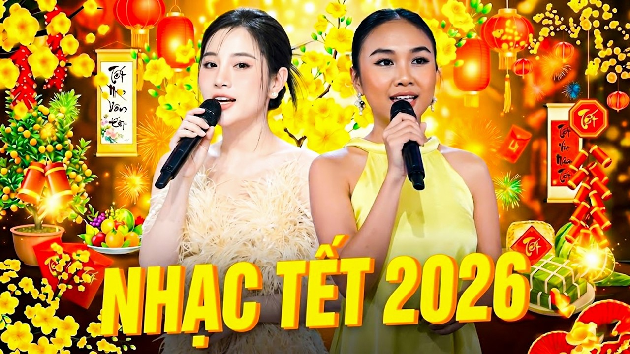 NHẠC TẾT 2026 | NHẠC TẾT MỚI HAY NHẤT | NHẠC TẾT HAY MỚI NHẤT - CHÀO ĐÓN XUÂN BÍNH NGỌ