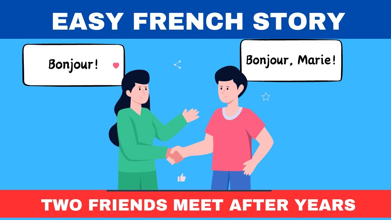 Learn French with Stories | Learn French Like a Child!  | 2 Friends Meet after Years