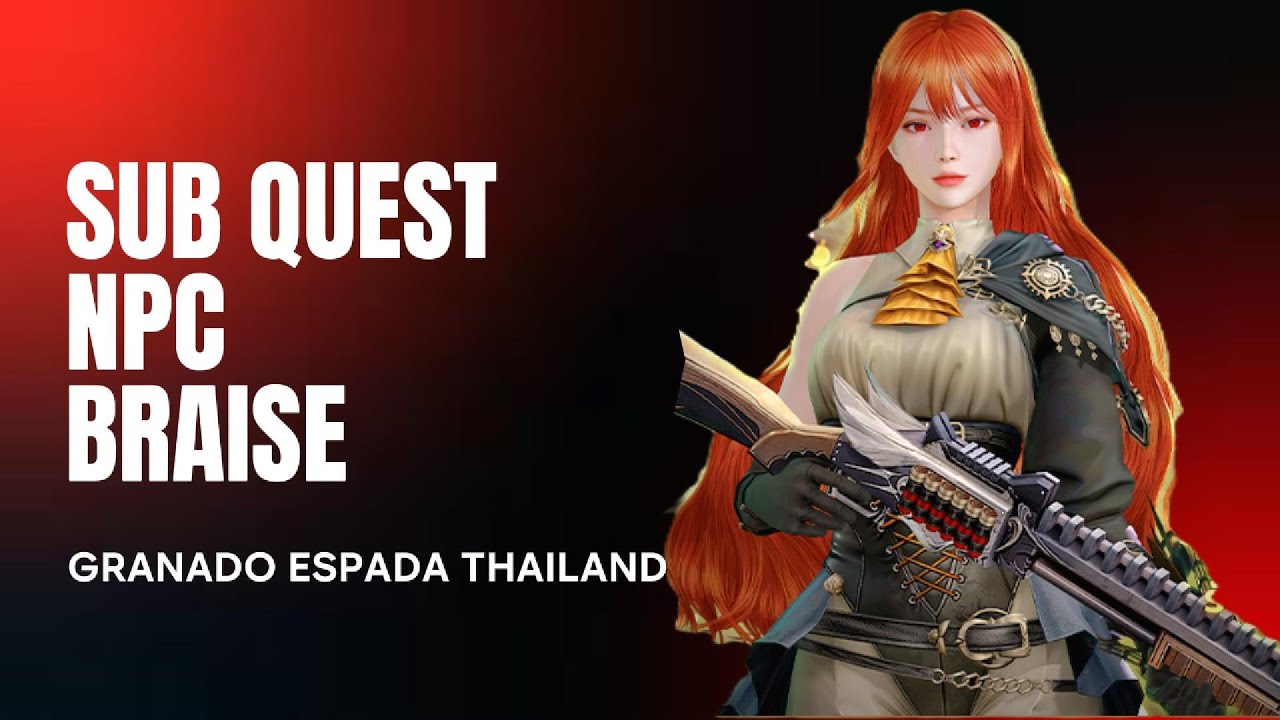 มาทำเควสเสริมของ NPC Braise กันครับ : Granado Espada Thailand.