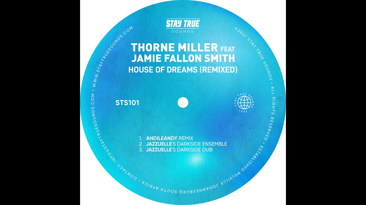 Thorne Miller ft Jamie Fallon Smith - House Of Dreams (Jazzuelle's Darkside Ensemble)