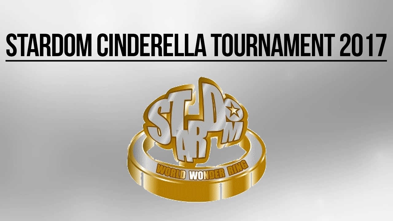 Stardom Cinderella Tournament 2017 - Highlights