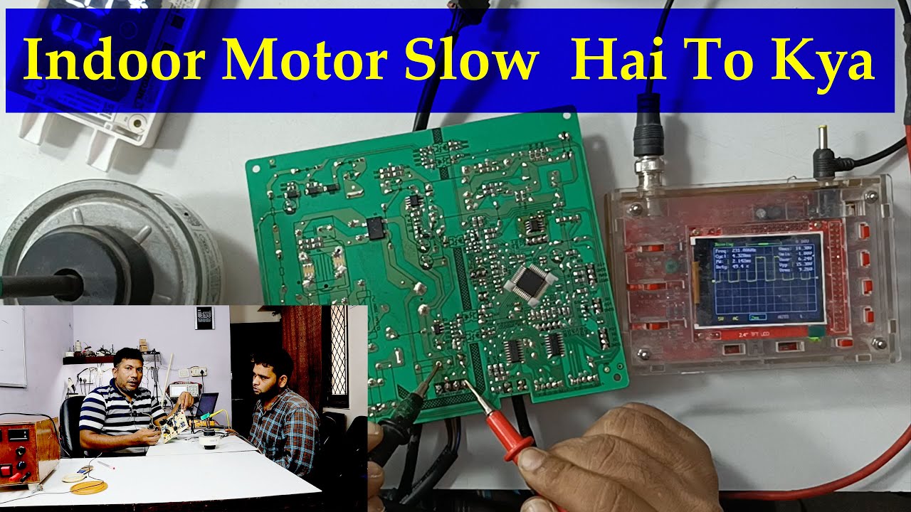 indoor blower motor slow chalti hai kese repair kere