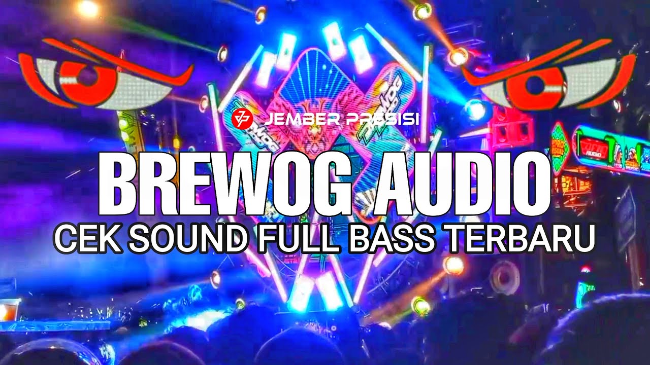 BREWOG AUDIO CEK SOUND FULL BASS TERBARU@jemberpresisi 