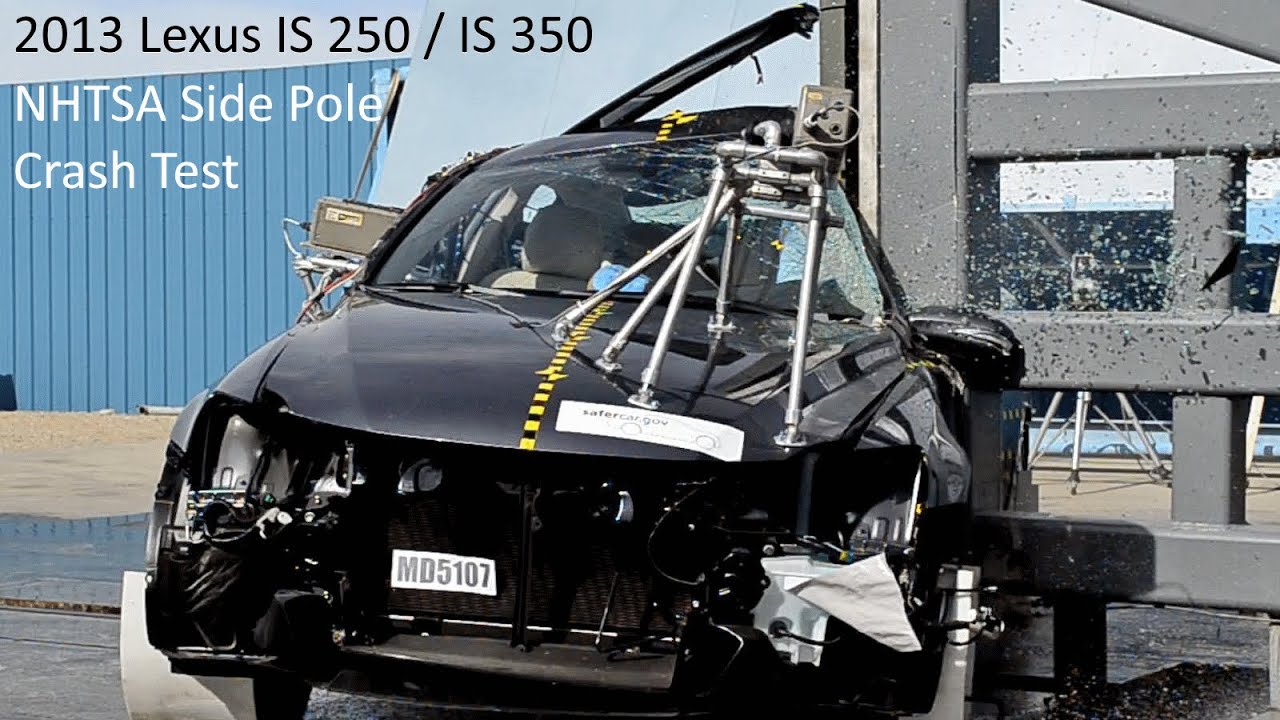 2006-2013 Lexus IS 250 / IS 350 NHTSA Side Pole Crash Test