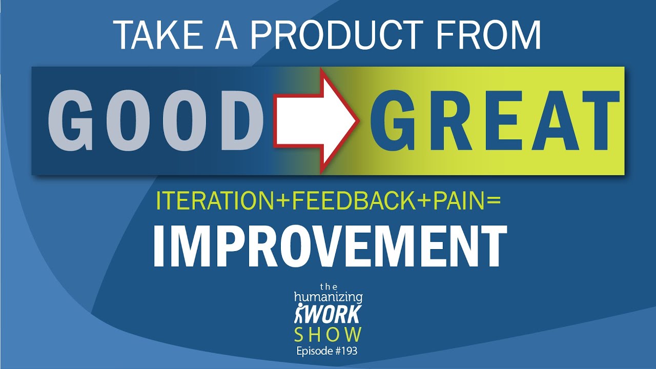 From Good to Great: Using Deliberate Practice at Work | Humanizing Work Show