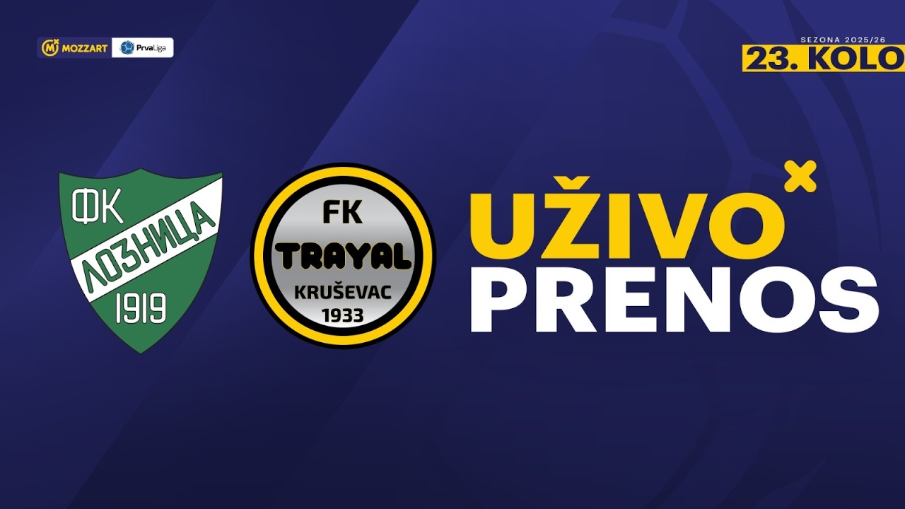Loznica - Trayal Mozzart Bet Prva liga Srbije 2025/26 23. Kolo